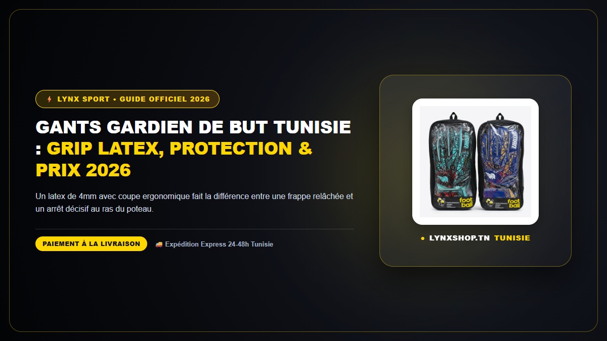 gants gardien de but tunisie complet officiel Lynx Sport Tunisie