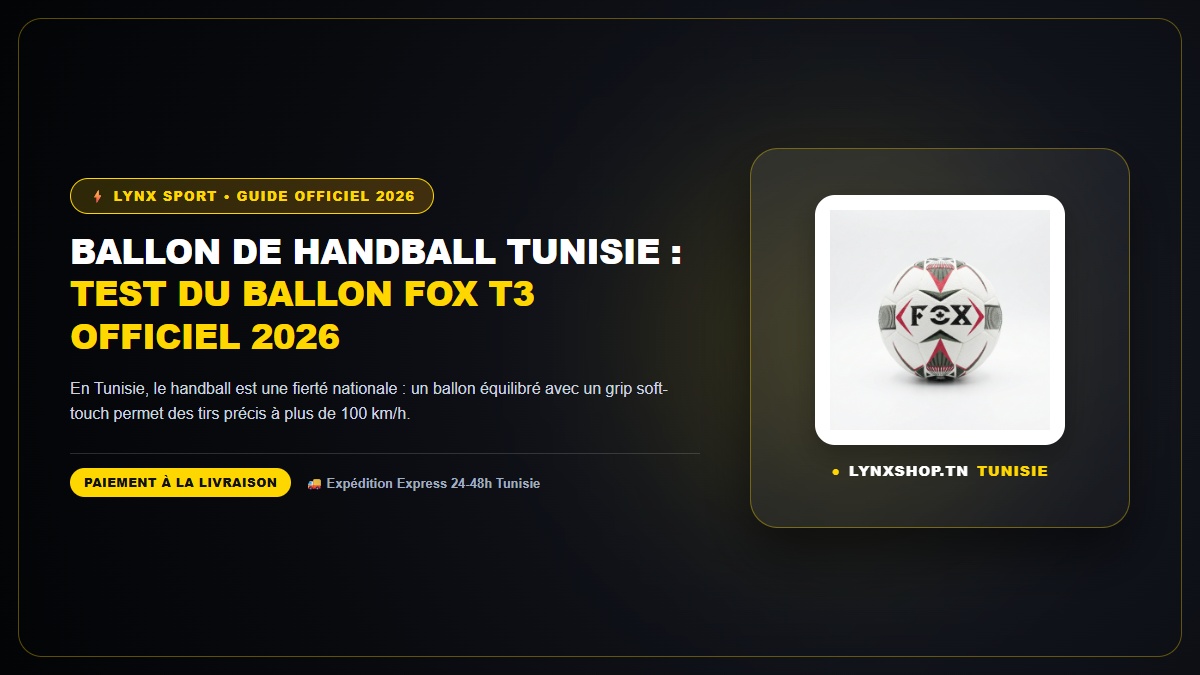 ballon de handball tunisie complet officiel Lynx Sport Tunisie